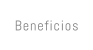 Beneficios